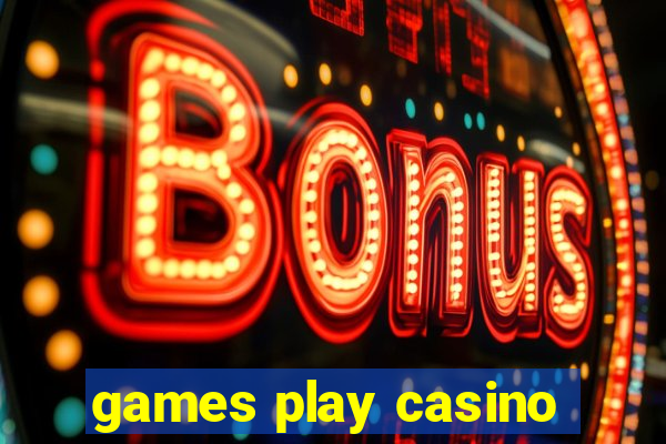 games play casino